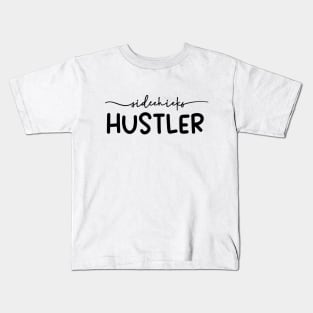 Chicks Hustler Kids T-Shirt